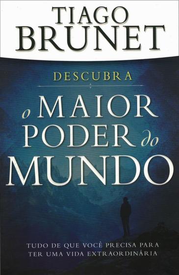 Imagem de Descubra o Maior Poder do Mundo, Tiago Brunet - Vida -  