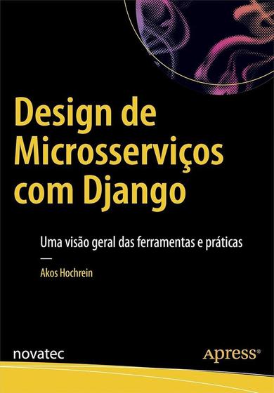 Imagem de Design De Microsserviços Com Django: Uma visão geral das ferramentas e práticas