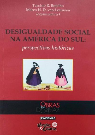 Imagem de Desigualdade Social na América do Sul: Perspectivas Históricas