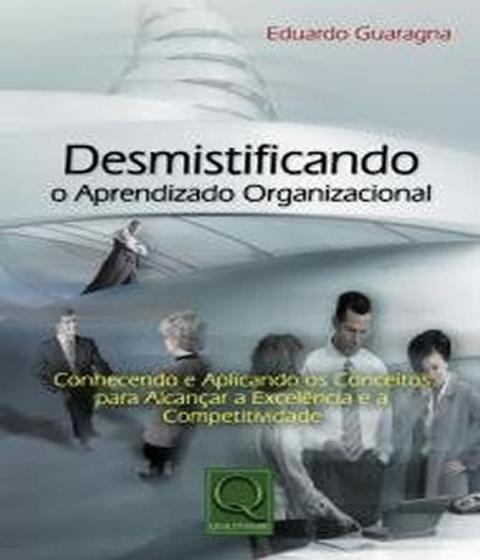 Imagem de Desmistificando o Aprendizado Organizacional - Qualitymark