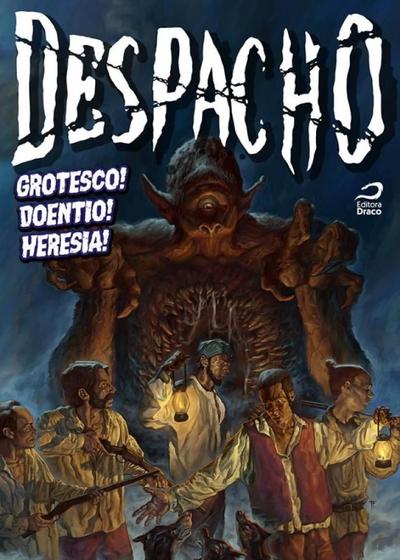 Imagem de Despacho: Grotesco! Doentio! Heresia!