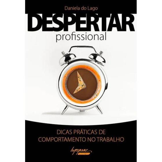 Imagem de Despertar Profissional: Dicas Práticas de Comportamento no Trabalho - INTEGRARE