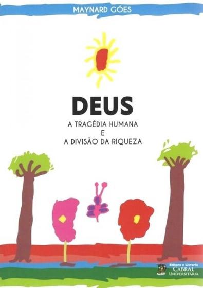 Imagem de Deus: a tragedia humana e a divisao da riqueza