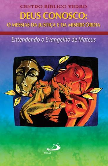 Imagem de Deus Conosco: O Messias Das Justica E Da Misericordia - Entendendo O Evange - 1 - EDITORA SANTUARIO DEUS CONOSCO