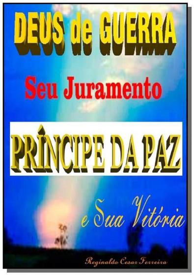 Imagem de Deus de guerra seu juramento  principe da paz e su - CLUBE DE AUTORES