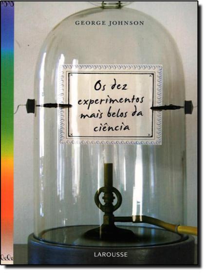 Imagem de Dez Experimentos Mais Belos Da Ciencia, Os - LAFONTE