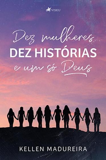 Imagem de Dez Mulheres: Dez histórias e um só Deus - Viseu