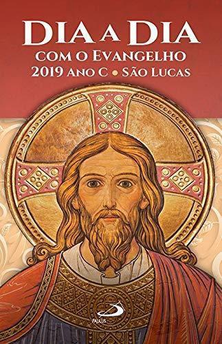 Imagem de Dia a Dia Com o Evangelho 2019 Ano C - São Lucas - 1ª Ed - Paulus Editora