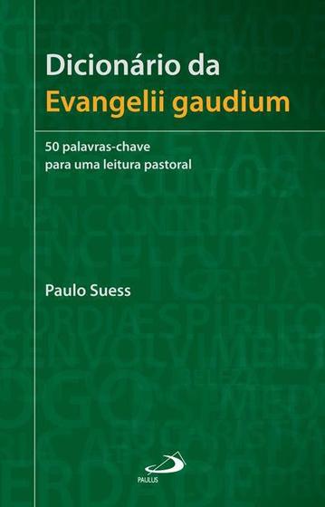 Imagem de Dicionário da Evangelii Gaudium: 50 Palavras-chave Para Uma Leitura Pastoral