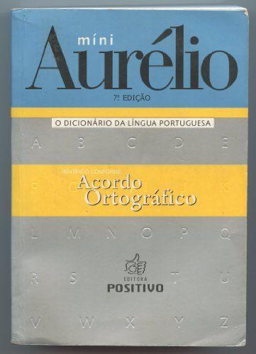 Dicionário da língua portuguesa - Aurélio Menor preço em Dicionário da língua portuguesa - Aurélio