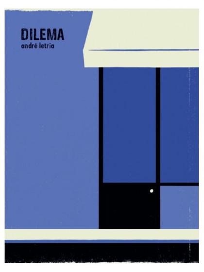 Imagem de DILEMA / Autor LETRIA, ANDRE / Editora CRIVO EDITORIAL
