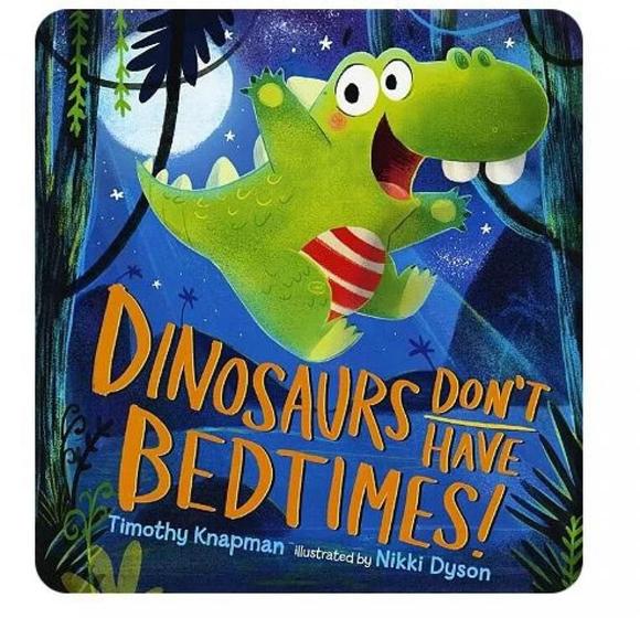 Imagem de Dinosaurs dont have bedtimes