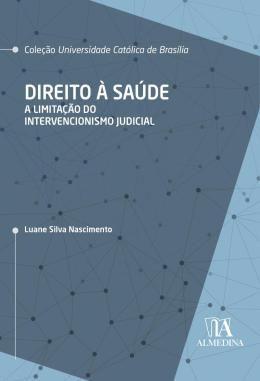 Imagem de Direito a saude - a limitacao do intervencionismo judicial - ALMEDINA