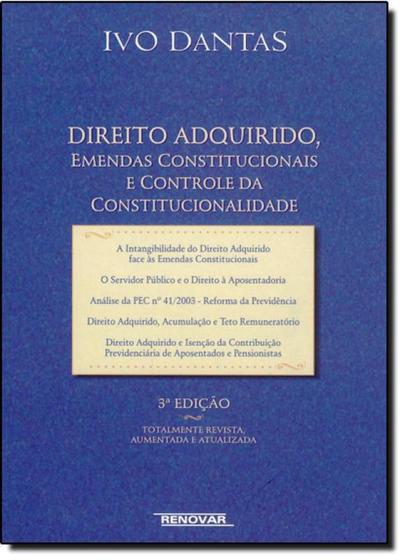 Imagem de Direito Adquirido, Emendas Constitucionais e Controle da Constitucionalidade