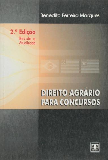 Imagem de Direito Agrário Para Concursos - Benedito Ferreira Marques - 2ª Ed - AB Editora