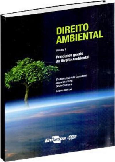 Imagem de Direito Ambiental: Princípios Gerais do Direito Ambiental - Volume 1