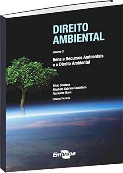 Imagem de Direito ambiental - vol. 3: bens e recursos ambientais e o direito ambiental - EMBRAPA