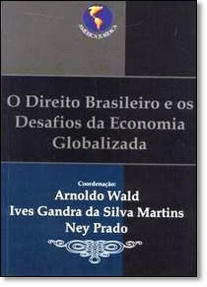 Imagem de Direito Brasileiro e os Desafios da Economia Globalizada, O