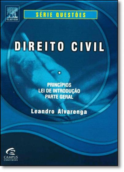 Imagem de Direito Civil: Princípios, Lei de Introdução e Parte Geral - Série Questões