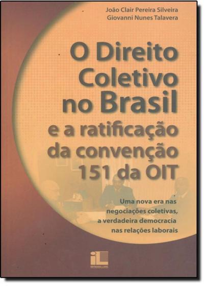 Imagem de Direito Coletivo no Brasil e a Ratificação da Convenção 151 da Oit, O