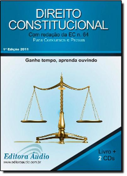 Imagem de Direito Constitucional: Com Redação da Ec Nº 64 Para Concursos e Provas - Audiolivro - Acompanha 3 Cds