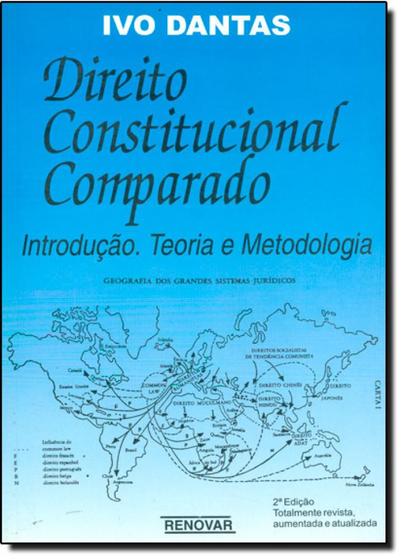 Imagem de Direito Constitucional Comparado: Introdução, Teoria e Metodologia - RENOVAR