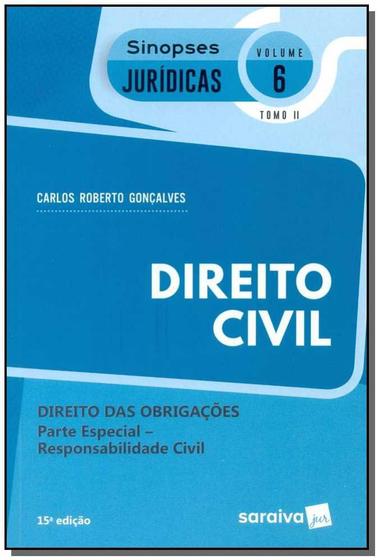 Imagem de Direito das Obrigações: Parte Especial Responsabilidade Civil - Vol.6 - Tomo 2 - Coleção Sinopses Jurídicas