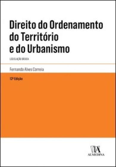 Imagem de Direito do Ordenamento do Território e do Urbanismo - Legislação Básica - Almedina Brasil