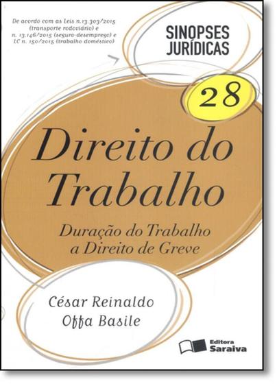 Imagem de Direito do Trabalho: Duração do Trabalho a Direito de Greve - Vol.28 - Coleção Sinopses Jurídicas