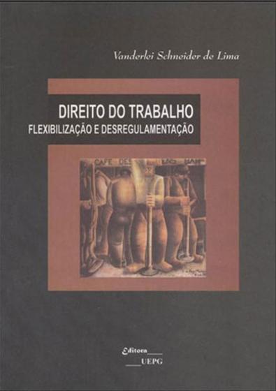 Imagem de Direito do trabalho - flexibilizaçao e desregulamentaçao