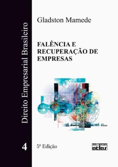 Imagem de Direito Empresarial Brasileiro: Falência e Recuperação de Empresas - Vol.4