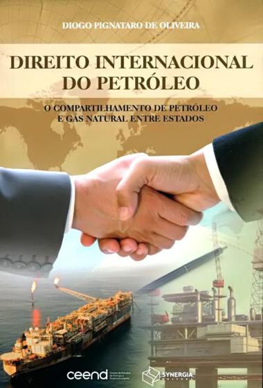 Imagem de Direito internacional do petróleo: o compartilhamento de petróleo e gás natural entre Estados