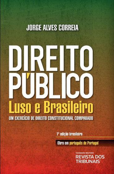 Imagem de Direito publico luso e brasileiro: um exercicio de direito constitucional c - EDITORA REVISTA DOS TRIBUNAIS 