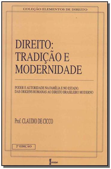 Imagem de Direito: Tradição e Modernidade, Poder e Autoridade na Família e no Estado, Das Origens Romanas ao Direito Brasileiro Mo - ICONE