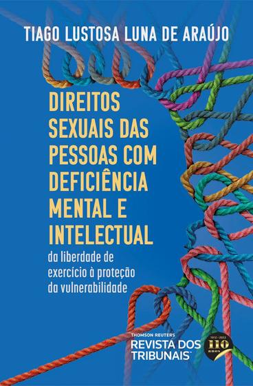 Imagem de Direitos sexuais das pessoas com deficiência mental e intelectual - da liberdade de exercício à proteção da vulnerabilidade - Editora Revista dos Tribunais