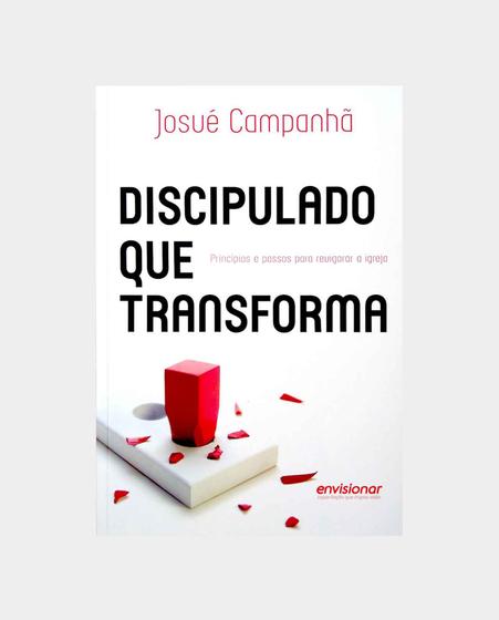 Imagem de Discipulado que Transforma, Josué Campanhã, Envisionar, Disicipulado