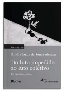 Imagem de Do Luto Impedido Ao Luto Coletivo: Um Caso Clínico-Político