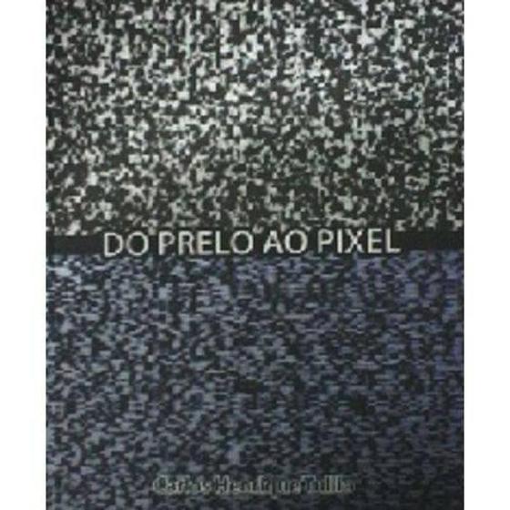 Imagem de Do prelo ao pixel - aut paranaense - AUTORES PARANAENSES