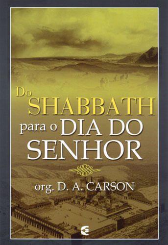 Imagem de Do Shabbath Para o Dia do Senhor, D A Carson - Cultura Cristã -  