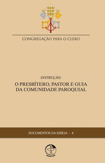 Imagem de Documentos Da Igreja 04 - O Presbitero Pastor E Guia Da Comunidade Paroquia - 1ª