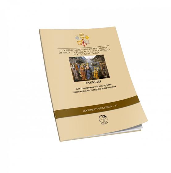 Imagem de Documentos Da Igreja 36 - Anunciai Aos Consagrados E Às Consagradas Testemunhas Do Evangelho Entre Os Povos - EDIÇÕES CNBB