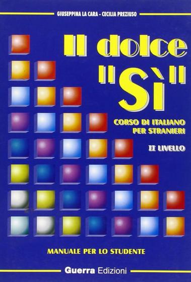 Imagem de DOLCE SI, IL - CORSO DI ITALIANO PER STRANIERI - II LIVELLO - MANUALE PER LO STUDENTE -  