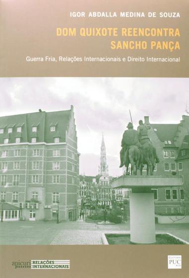 Imagem de Dom Quixote Reencontra Sancho Pança: Guerra fria, relações internacionais e direito internacional - APICURI