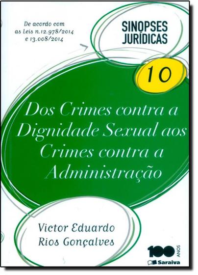 Imagem de Dos Crimes Contra a Dignidade Sexual aos Crimes Contra a Administração - Coleção Sinopses Jurídicas - Vol.10