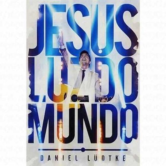 Imagem de Dvd+Cd Daniel Ludtke - Jesus Luz Do Mundo - Ao Vivo