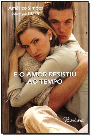 Imagem de e o Amor Resistiu ao Tempo Sortido