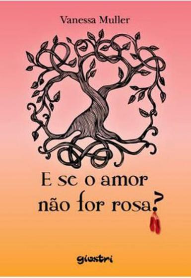 Imagem de E Se O Amor Não For Rosa? -  