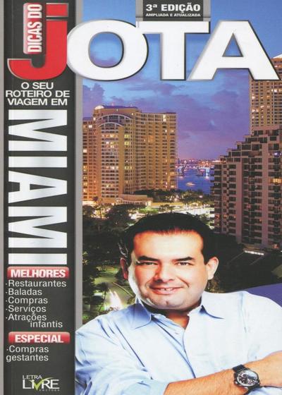 Imagem de Edição antiga - Dicas do Jota - o Seu Roteiro de Viagem Em Miami - 3ª Ed. 2012 - LETRA LIVRE