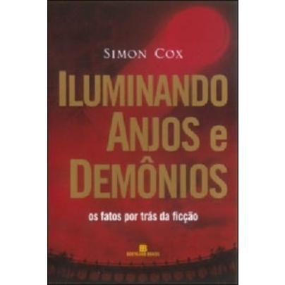 Imagem de Edição antiga - Iluminando Anjos e Demônios - Os Fatos Por Trás da Ficção - Bertrand Brasil