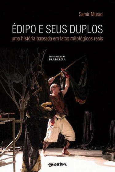 Imagem de Edipo e seus duplos - uma historia baseada em fatos mitologicos reais